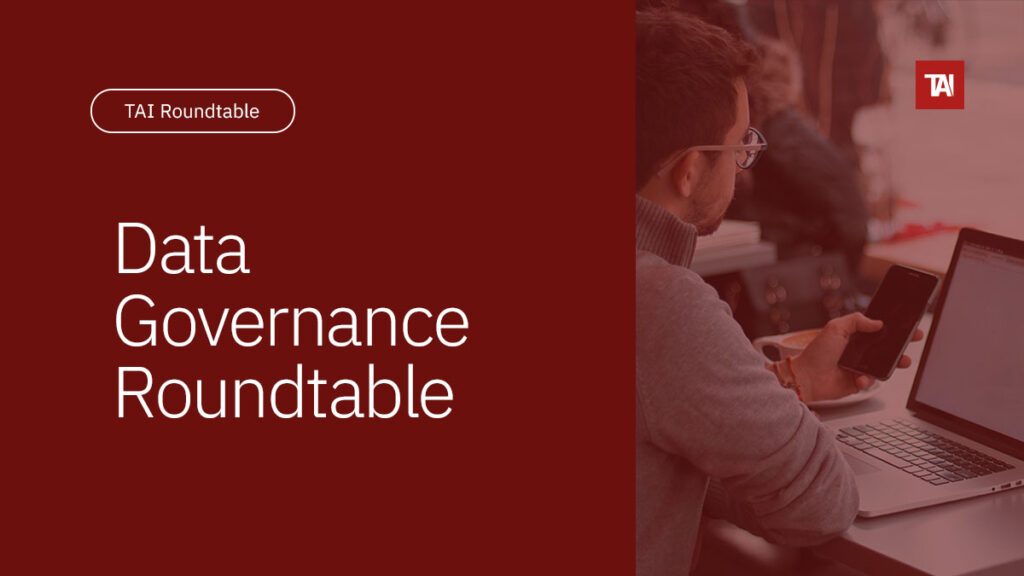 Data Governance Roundtable - Technology Association of Iowa